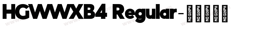HGWWXB4 Regular字体转换